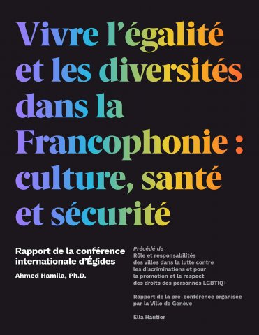 Vivre l'égalité et les diversités : rapport de la première conférence d'Égides